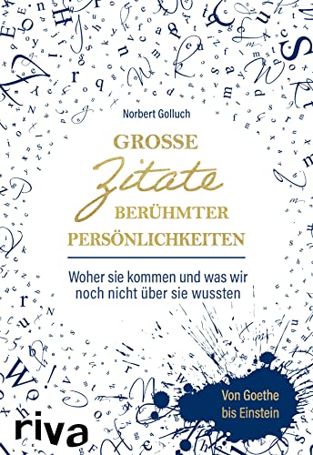 Große Zitate berühmter Persönlichkeiten – exklusive Amazon-Ausgabe: Woher sie kommen und was wir noch nicht über sie wussten Große Zitate berühmter Persönlichkeiten – exklusive Amazon-Ausgabe: Woher sie kommen und was wir noch nicht über sie wussten