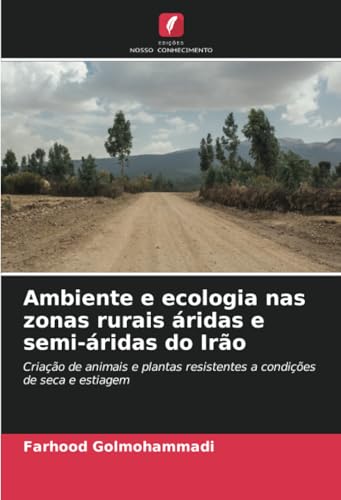 Ambiente e ecologia nas zonas rurais áridas e semi-áridas do Irão: Criação de animais e plantas resistentes a condições de seca e estiagem