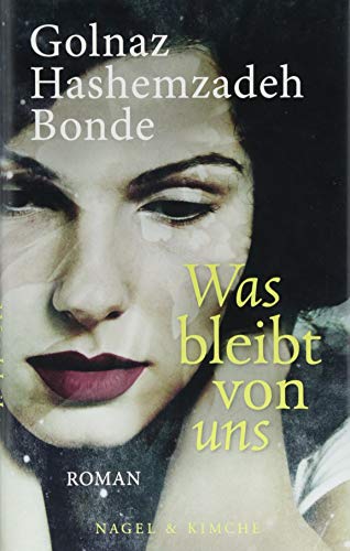 Was bleibt von uns: Roman