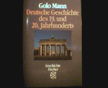 Deutsche Geschichte des 19. und 20. Jahrhunderts. Deutsche Geschichte des 19. und 20. Jahrhunderts. von Frankfurt am Main : Fischer-Taschenbuch-Verl.,