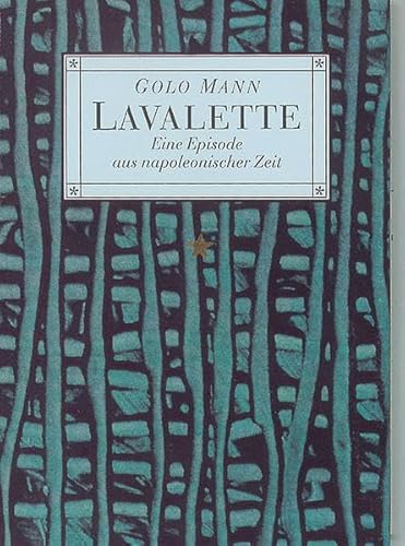 Lavalette: Eine Episode aus napoleonischer Zeit Lavalette: Eine Episode aus napoleonischer Zeit