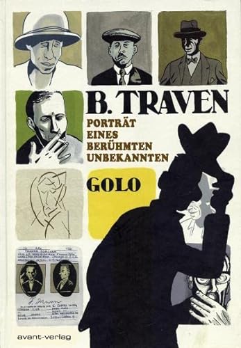 B. Traven: Porträt eines berühmten Unbekannten von Avant-Verlag, Berlin