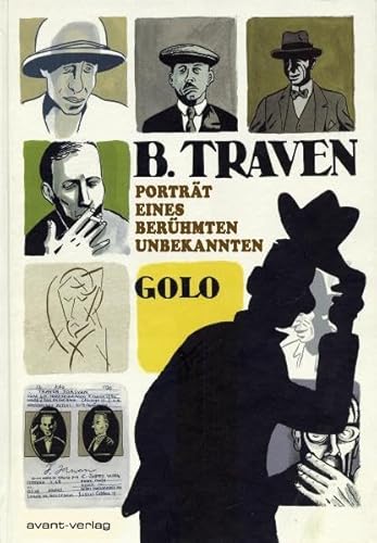 B. Traven: Porträt eines berühmten Unbekannten