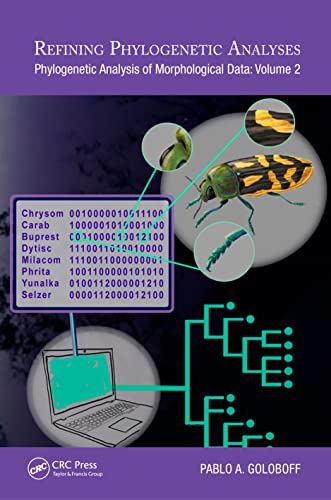 Refining Phylogenetic Analyses: Phylogenetic Analysis of Morphological Data: Volume 2 (Species and Systematics, Band 2) von CRC Press