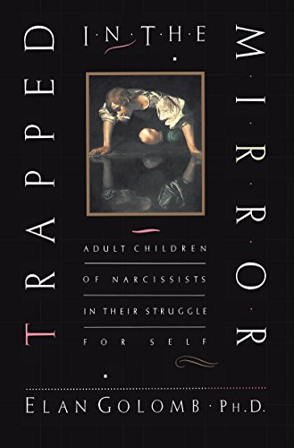 Trapped in the Mirror: Adult Children of Narcissists in their Struggle for Self