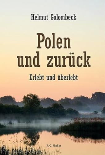 Polen und zurück: Erlebt und überlebt