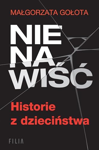 Nienawiść. Historie z dzieciństwa von Filia