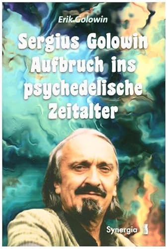 Sergius Golowin - Aufbruch ins psychedelische Zeitalter