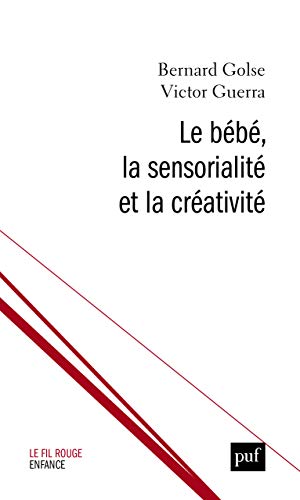 Le bébé, la sensorialité et la créativité