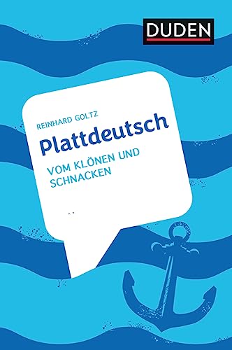 Plattdeutsch: Vom Klönen und Schnacken (Dialekte) von Duden