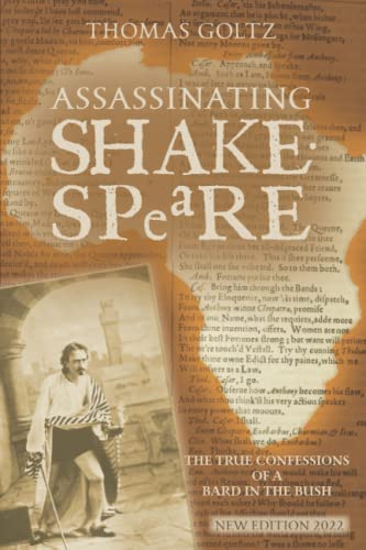 Assassinating Shakespeare: The Confessions of a Bard in the Bush von Independently published