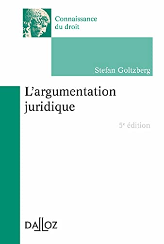 L'argumentation juridique. 5e éd. von DALLOZ