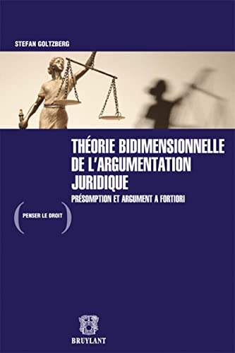Théorie bidimensionnelle de l'argumentation juridique: Présomption et argument a fortiori