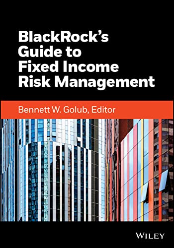 BlackRock's Guide to Fixed-Income Risk Management (Wiley Finance Editions) von Wiley