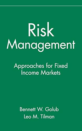 Risk Management: Approaches for Fixed Income Markets (Wiley Professional Banking and Finance Series /Wiley Frontiers in Finance) von Wiley