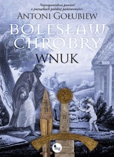 Bolesław Chrobry Wnuk