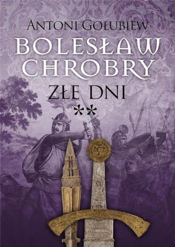 Bolesław Chrobry Złe dni