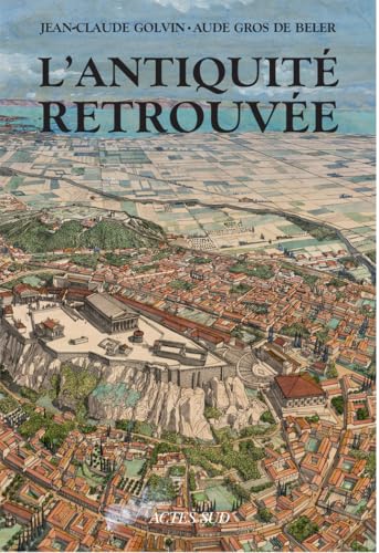 L'Antiquité retrouvée - 6e édition von ACTES SUD