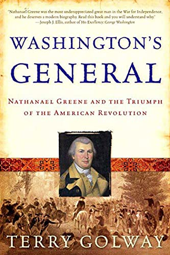 WASHINGTONS GENERAL: Nathanael Greene and the Triumph of the American Revolution