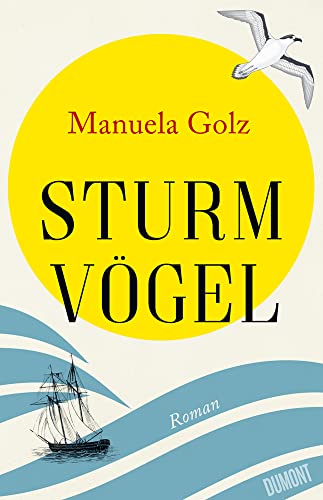 Sturmvögel: Roman von DuMont Buchverlag GmbH