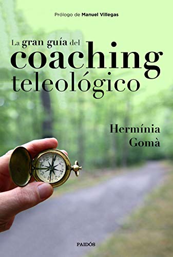 La gran guía del coaching teleológico (Divulgación)