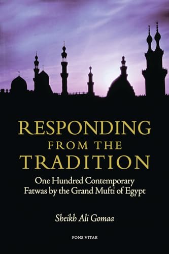 Responding from the Tradition: One Hundred Contemporary Fatwas by the Grand Mufti of Egypt von Fons Vitae