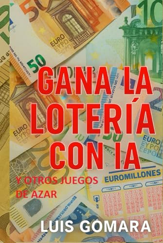 GANA LA LOTERÍA CON IA von Independently published