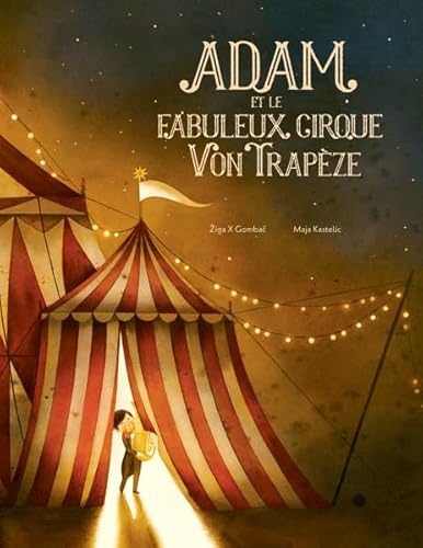 Adam et le fabuleux cirque Von Trapèze von KALEIDOSCOPE