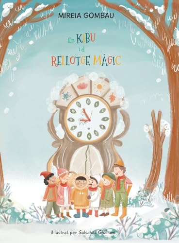 En Kibu i el relloge màgic (Children's Picture Books: Emotions, Feelings, Values and Social Habilities (Teaching Emotional Intel)