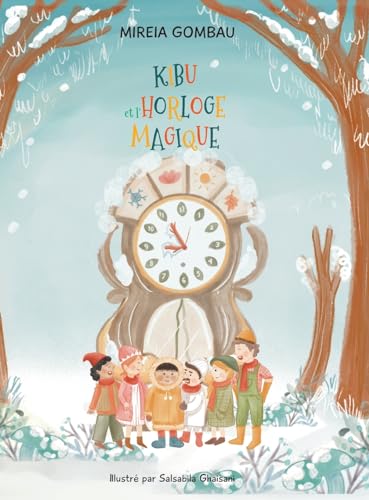 Kibu et l'horloge magique (Libros Infantiles Sobre Emociones, Valores Y Hábitos) von MIREIA GOMBAU