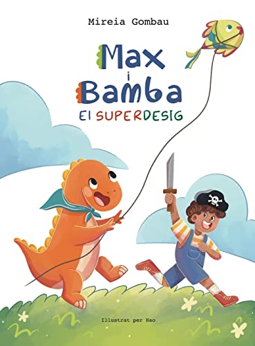 Max i Bamba: El Superdesig (Children's Picture Books: Emotions, Feelings, Values and Social Habilities (Teaching Emotional Intel)