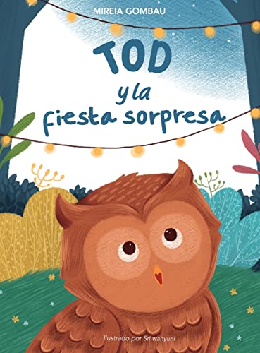 Tod y la fiesta sorpresa (Children's Picture Books: Emotions, Feelings, Values and Social Habilities (Teaching Emotional Intel) von PODIPRINT
