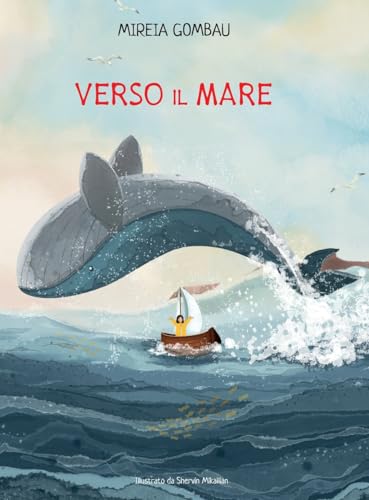 Verso il mare (Children's Picture Books: Emotions, Feelings, Values and Social Habilities (Teaching Emotional Intel) von MIREIA GOMBAU
