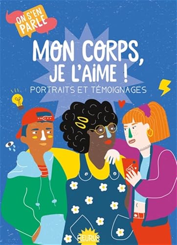 Mon corps, je l'aime ! Portraits et témoignages von FLEURUS