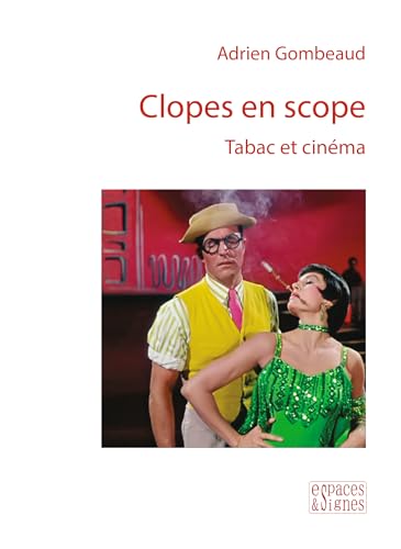 Clopes en scope: Tabac et cinéma von ESPACES SIGNES