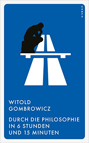 Durch die Philosophie in 6 Stunden und 15 Minuten von Kampa Verlag