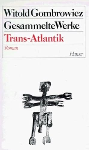 Gesammelte Werke, 13 Bde., Bd.2, Trans-Atlantik: Roman von Carl Hanser