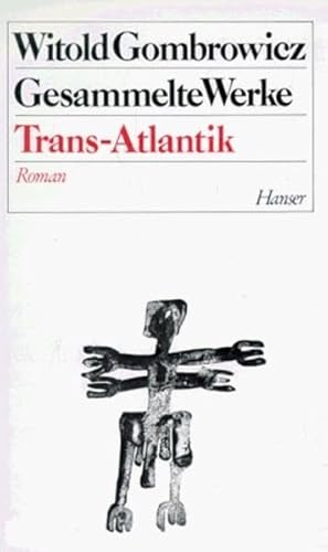 Gesammelte Werke, 13 Bde., Bd.2, Trans-Atlantik: Roman