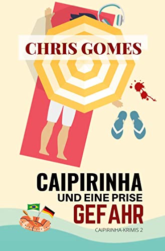Caipirinha und eine Prise Gefahr (Caipirinha-Krimis) von tolino media