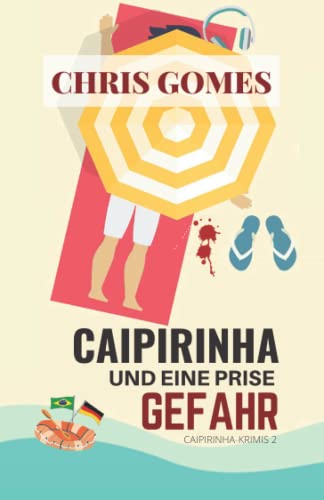 Caipirinha und eine Prise Gefahr (Caipirinha-Krimis, Band 2) von cgfernandes