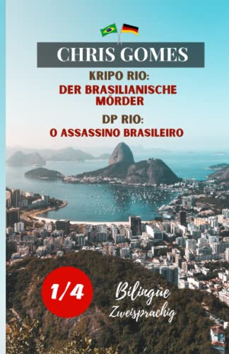 Der brasilianische Mörder - Teil 1 von 4 / O assassino brasileiro - Parte 1 de 4: Zweisprachige Ausgabe: Deutsch-Portugiesisch / - Versão Bilíngue: ... brasileiro / Zweisprachig - Bilíngue, Band 1)