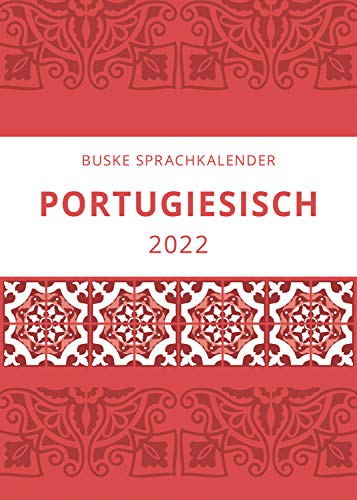 Sprachkalender Portugiesisch 2022 von Buske Helmut Verlag GmbH