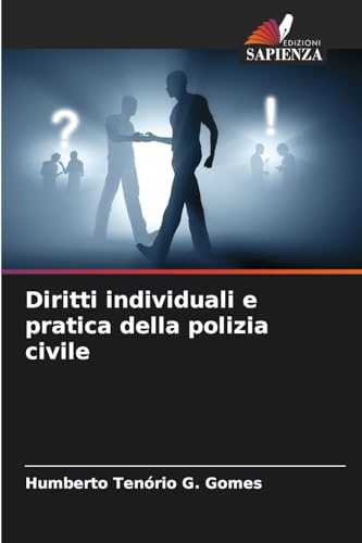 Diritti individuali e pratica della polizia civile von Edizioni Sapienza