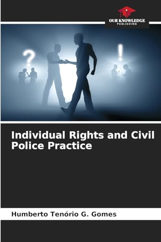 Individual Rights and Civil Police Practice: DE