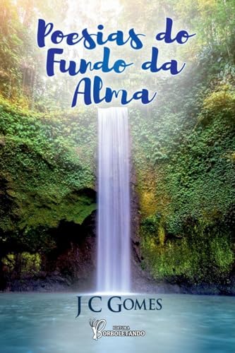 Poesias Do Fundo Da Alma von Clube de Autores