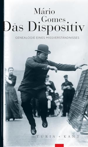 Das Dispositiv: Genealogie eines Missverständnisses