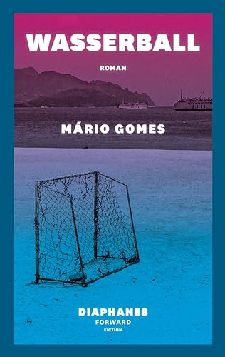 Wasserball: Roman (DIAPHANES FORWARD FICTION)