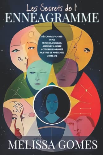Les Secrets De L'Ennéagramme: Découvrez Votres Types Psychologiques, Apprenez À Gérer Votre Personnalité Multiple Et Améliorez Votre Vie Les Secrets De L'Ennéagramme: Découvrez Votres Types Psychologiques, Apprenez À Gérer Votre Personnalité Multiple Et Améliorez Votre Vie von Independently published