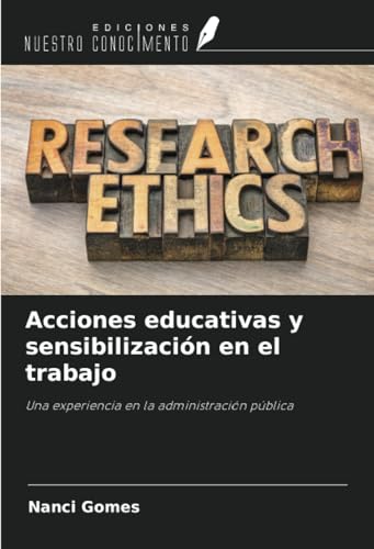 Acciones educativas y sensibilización en el trabajo: Una experiencia en la administración pública von Ediciones Nuestro Conocimiento