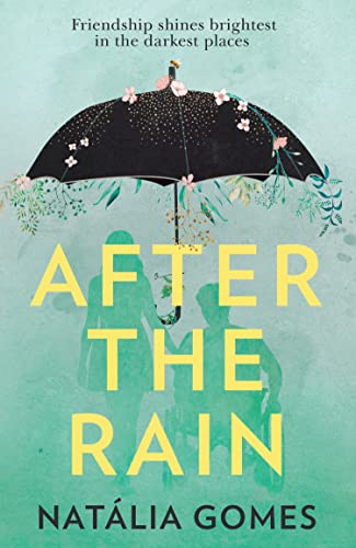 After the Rain: A powerful YA novel about the importance of friendship, perfect for fans of John Green von HarperCollins